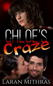 Title: Chloe's Craze, Author: Laran Mithras