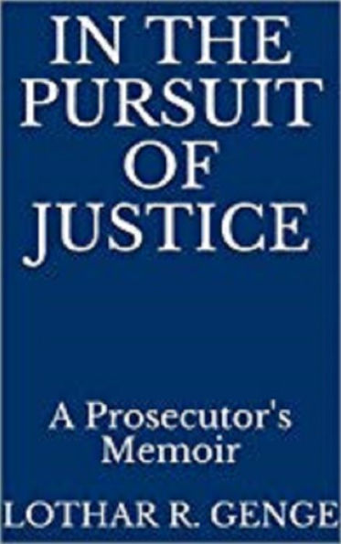 In The Pursuit Of Justice, A Prosecutor's Memoir