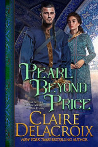 Title: Pearl Beyond Price: A Medieval Romance, Author: Claire Delacroix