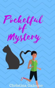 Title: Pocketful of Mystery: A Short Story & Easy Knitting Pattern: A Short Story & Easy Knitting Pattern, Author: Christina Galeone