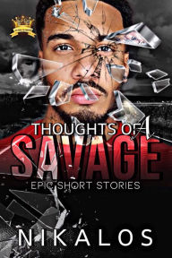 Title: Thoughts of A Savage, Author: Nikalos