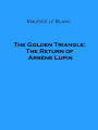 The Golden Triangle: The Return of Arsene Lupin