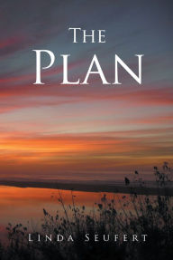 Title: The Plan, Author: Linda Seufert