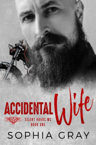 Title: Accidental Wife (Book 1), Author: Sophia Gray