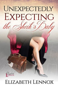 Title: Unexpectedly Expecting the Sheik's Baby, Author: Elizabeth Lennox