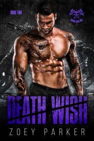 Title: Death Wish (Book 2), Author: Zoey Parker