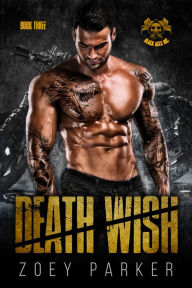 Title: Death Wish (Book 3), Author: Zoey Parker