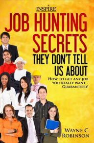 Title: Job Hunting Secrets They Don't Tell Us About, Author: Ju Shih Su