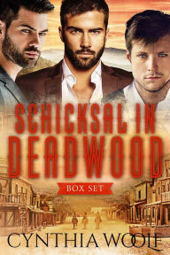 Title: Schicksal in Deadwood: Boxed Set, Author: Cynthia Woolf