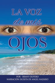 Title: LA VOZ DE MIS OJOS, Author: Brany Olivero
