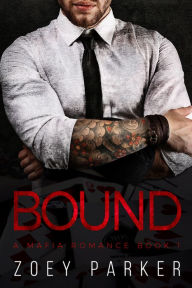 Title: Bound (Book 1), Author: Zoey Parker