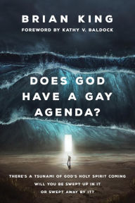 Title: Does God Have a Gay Agenda?, Author: Brian King