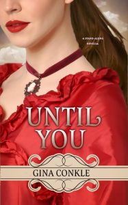Title: Until You, Author: Gina Conkle
