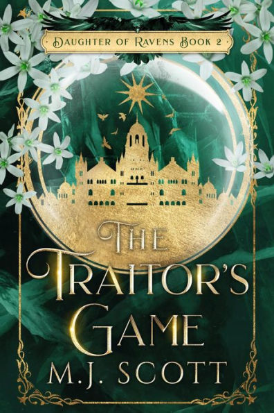 The Traitor's Game: A Daughter of Ravens Romantic Historical Fantasy Novel