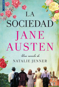 Title: La Sociedad Jane Austen: The Jane Austen Society, Author: Natalie Jenner