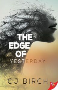 Title: The Edge of Yesterday, Author: Cj Birch