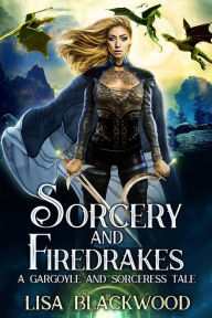 Title: Sorcery and Firedrakes, Author: Lisa Blackwood