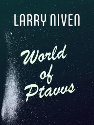 Title: World of Ptavvs, Author: Larry Niven