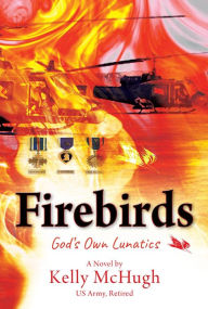 Title: Firebirds: God's Own Lunatics, Author: Kelly McHugh