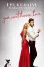 You Can't Hurry Love: An Enemies to Lovers Romance