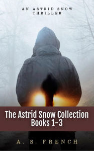 Title: The Astrid Snow Digital Collection Books 1-3, Author: A. S. French