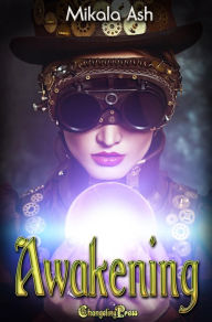 Title: Awakening (Magic and Empire 1), Author: Mikala Ash