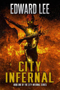 Title: City Infernal, Author: Edward Lee