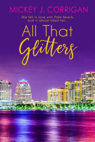 Title: All That Glitters, Author: Mickey J. Corrigan