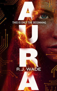 Title: Aura, Author: R. J. Wade