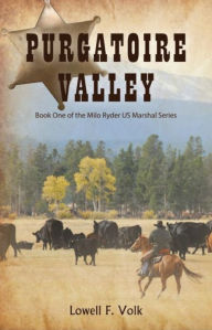 Title: Purgatoire Valley, Author: Lowell F. Volk