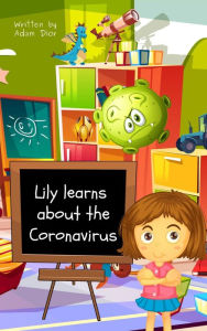 Title: Lily Learns About the Coronavirus, Author: Adam Dior