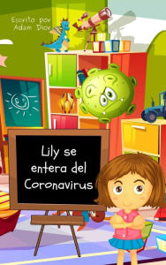Title: Lily Se Entera Del Coronavirus, Author: Adam Dior