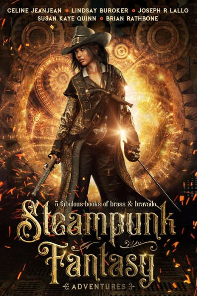 Steampunk Fantasy Adventures: 5 Full-Length Novels of Brass & Bravado