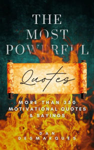Title: The Most Powerful Quotes, Author: Dan Desmarques
