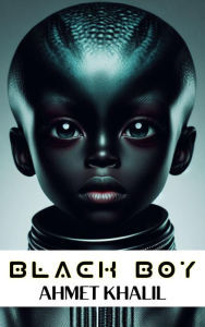 Title: Black Boy, Author: Ahmet Khalil