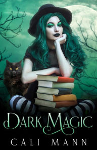 Title: Dark Magic, Author: Cali Mann