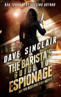 The Barista's Guide to Espionage: An Eva Destruction Novel