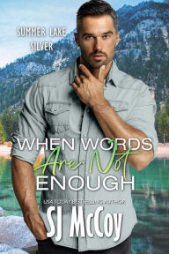 Title: When Words Are Not Enough, Author: SJ McCoy