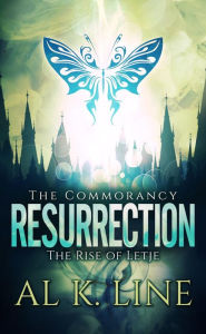 Title: Resurrection - The Rise of Letje, Author: Al K. Line
