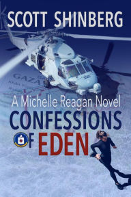 Title: Confessions of Eden: A Riveting Spy Thriller, Author: Scott Shinberg