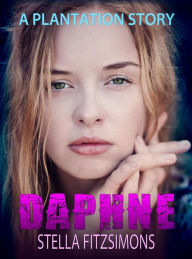 Title: Daphne: A Plantation Story, Author: Stella Fitzsimons