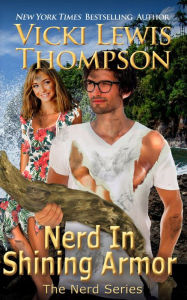 Title: Nerd in Shining Armor, Author: Vicki Lewis Thompson