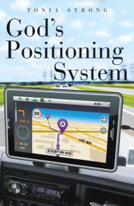 Title: God's Positioning System, Author: Tonia Strong