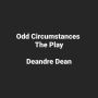 Odd Circumstances: The Play