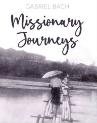 Title: Missionary Journeys, Author: Gabriel Bach