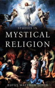 Title: Studies in Mystical Religion, Author: RUFUS M. JONES