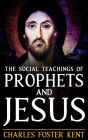 The Social Teachings Of The Prophets And Jesus