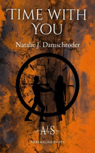 Title: Time with You, Author: Natalie J. Damschroder