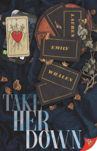 Title: Take Her Down, Author: Lauren Emily Whalen