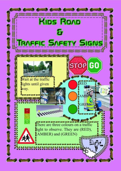 Kids Road and Traffic Safety Signs: safe zone kids, safe play, scooter safety, car safety, seatbelts, crossings, traffic signs